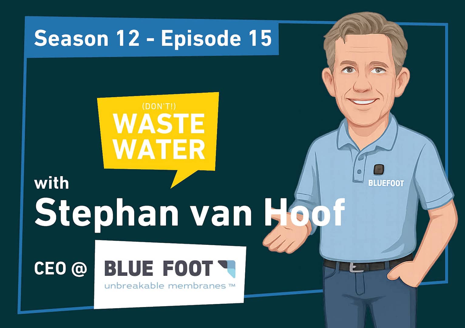 Featured - Sephan Van Hoof - Blue Foot Membranes - Unbreakable MBR Membranes