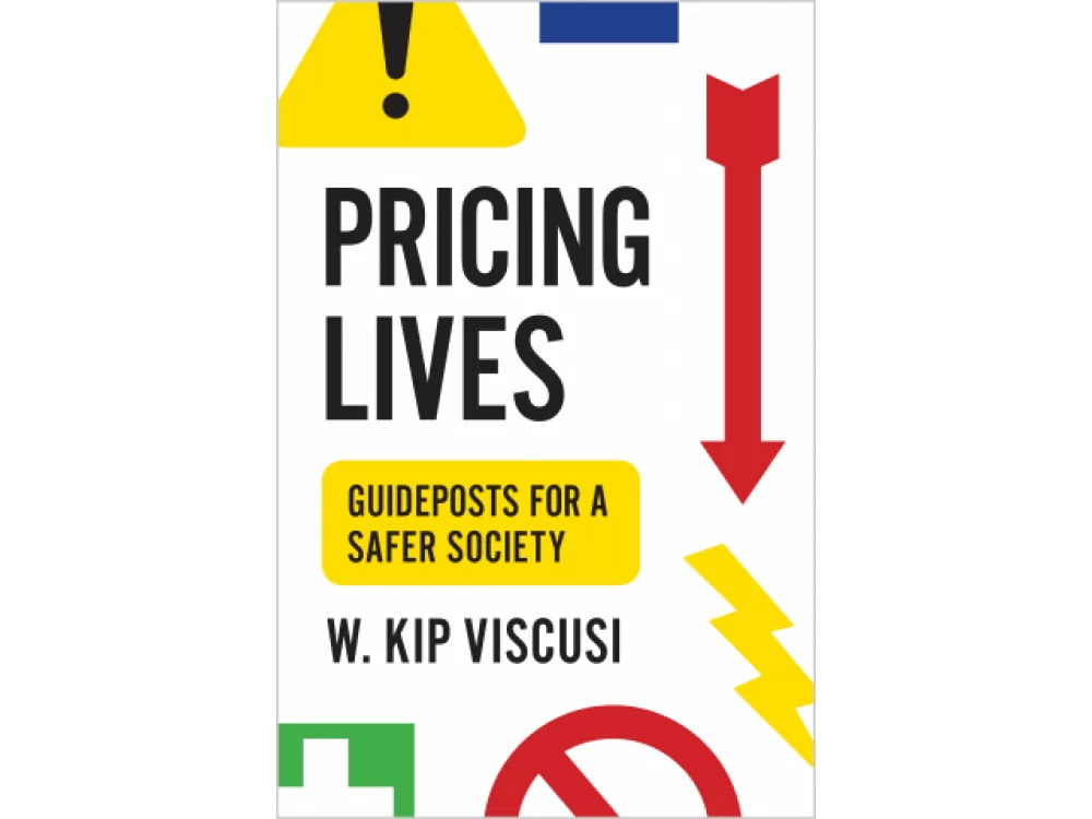 Pricing Lives - W. Kip Viscusi's summary book on 50 years of research about the Value of a Statistical Life