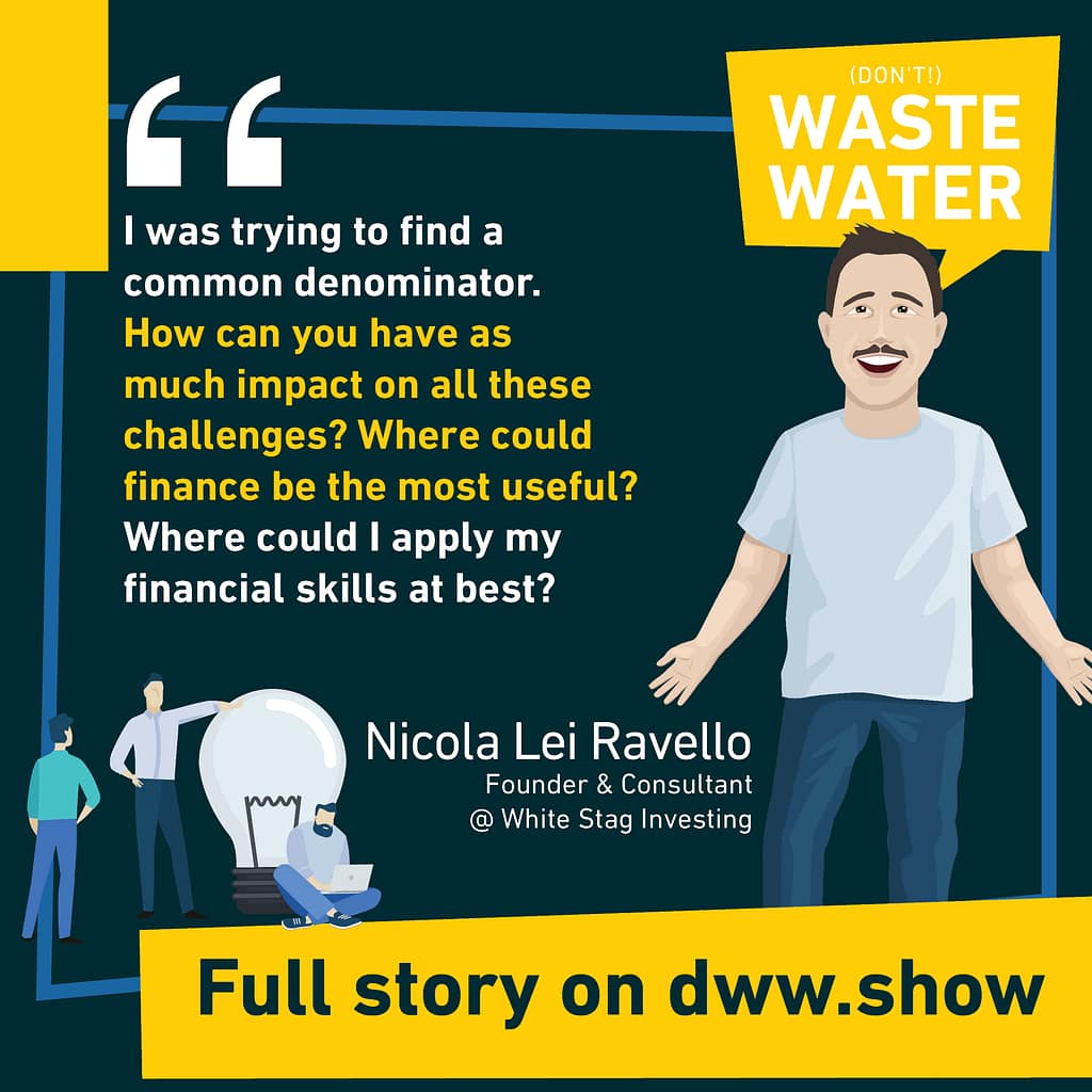 How can finance have a significant impact on Water and Sustainable Challenges? Nicola Lei Ravello explains this.
