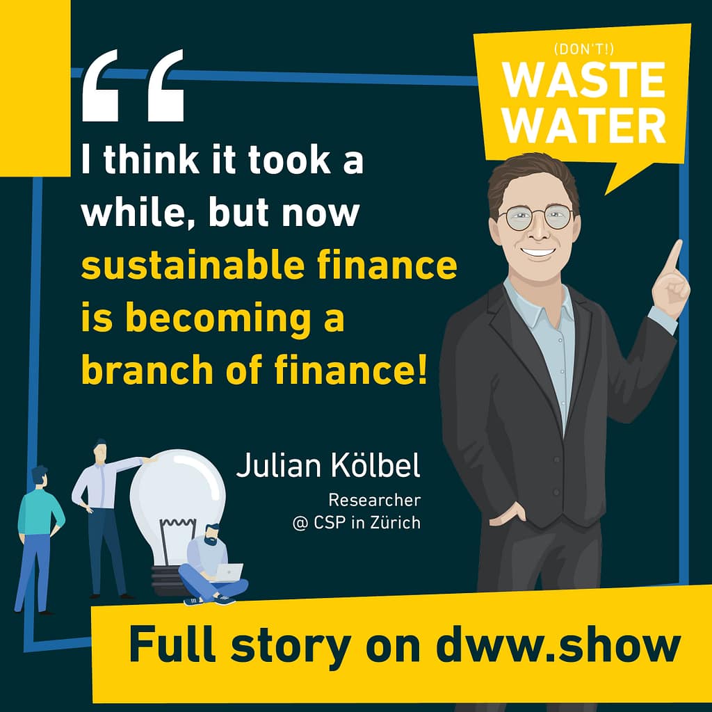 It took a while, but now sustainable finance is becoming a branch of finance - thinks Julian Kölbel