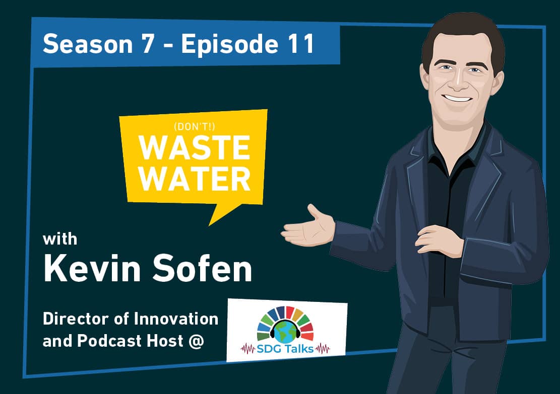 Featured - Kevin Sofen - SDG Talks - There's a Water Impact all over the SDGs