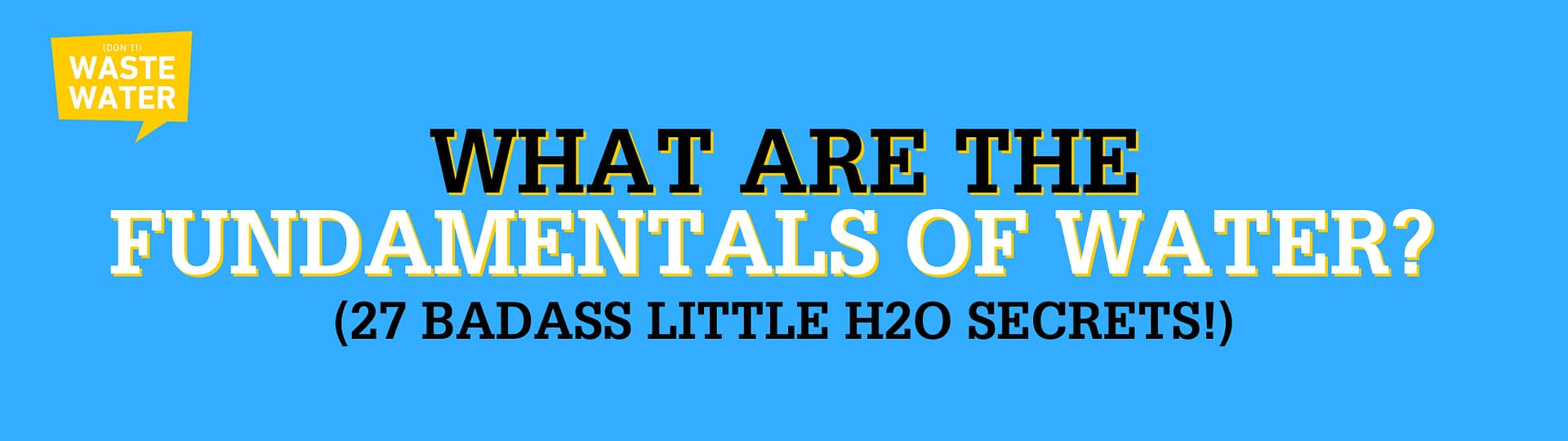 What are the Fundamentals of Water?