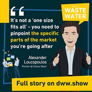 The US Water Market has specificities. You can't solve it with a one size fits all according to Sciens Water.