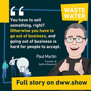 You have to sell something, right? Otherwise you have to go out of business and going out of business is hard for people to accept