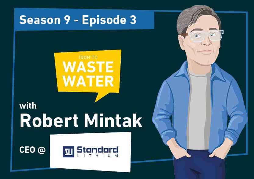 Featured - Robert Mintak - Standard Lithium - 10 Simple Secrets to the World's First DLE Direct Lithium Extraction