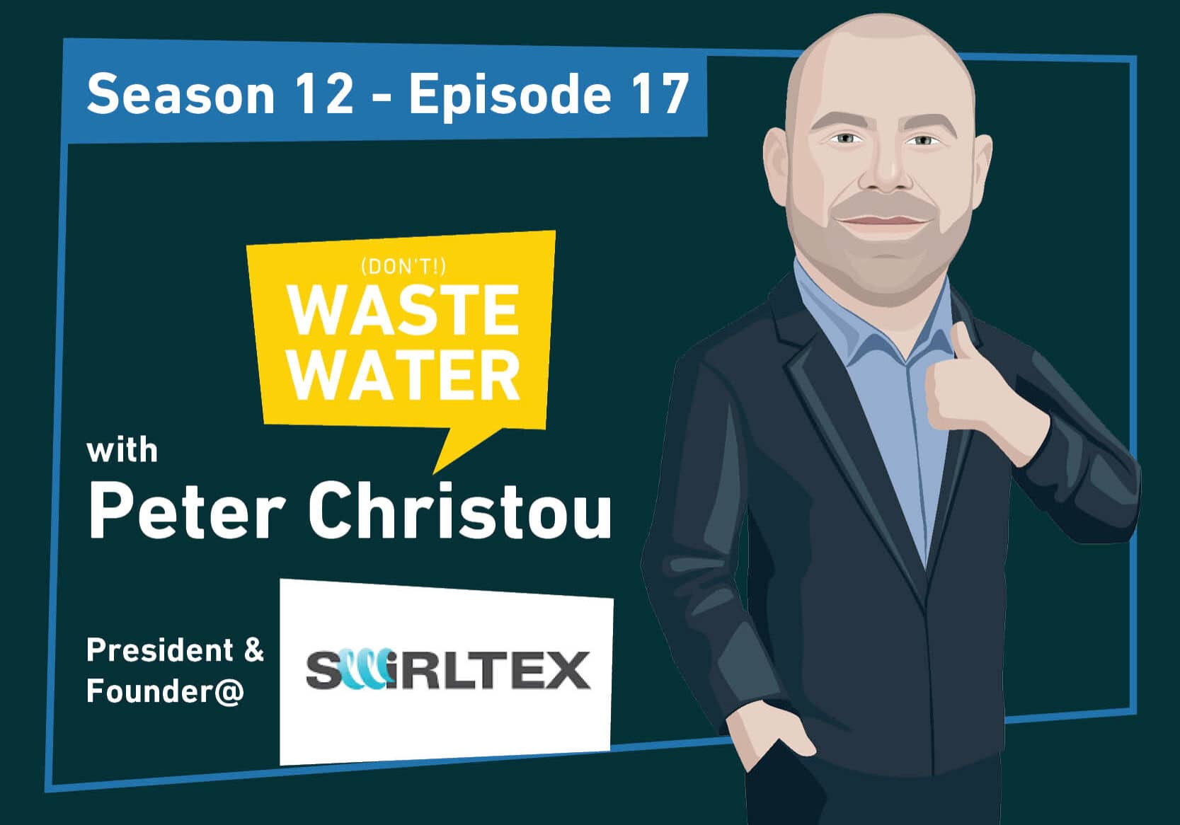 Featured - Peter Christou - Swirltex - Building a $8 Million Enhanced Tubular Membranes Sales Pipeline