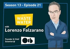 Lorenzo Falzarano, founder of Orb, on the (don't) Waste Water S13E21 blog cover about real-time microbial water quality monitoring